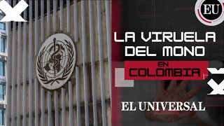 Video: alerta por posible reaparición de la viruela del mono en Colombia