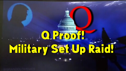 Situation Update ~ Q Proof! Military Set Up Mar a Logo Raid! Awesome News! - Must Video