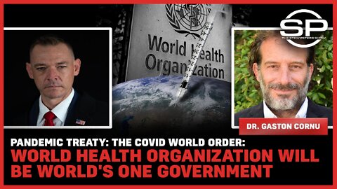 Pandemic Treaty: The Covid World Order: World Health Organization Will Be World Government