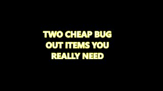 TWO BUG OUT ITEMS YOU REALLY NEED