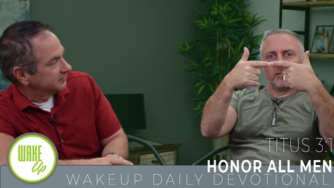 WakeUp Daily Devotional | Honor All Men | Titus 3:1
