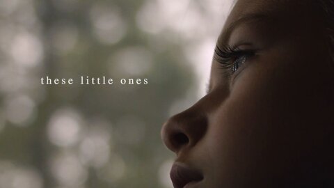 FIRST LOOK: Jaw Dropping Movie Trailer “These Little Ones”