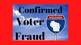 Election News: Confirmed Voter Fraud In Wisconsin!