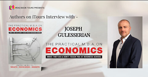Authors on iTours Interview with Joseph Gulesserian, author of The Practical M.B.A. on Economics