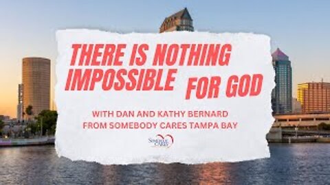 There Is Nothing Impossible For God