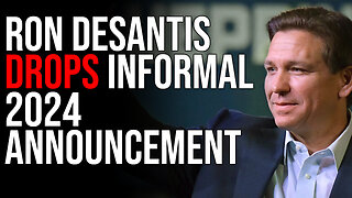 Ron DeSantis Drops Informal 2024 Announcement