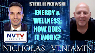 Steve Lepkowski Discusses Energy & Wellness with Nicholas Veniamin
