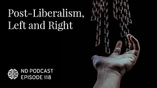 Post-Liberalism, Left and Right