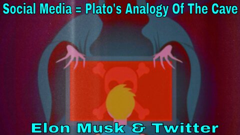 Elon Musk Buying Twitter: Social Media & Plato's Analogy Of The Cave