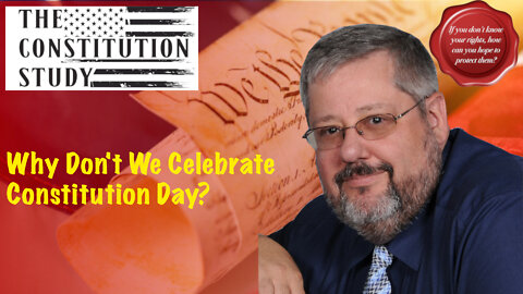 335 - Why Don't We Celebrate Constitution Day?