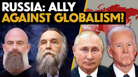 Is Russia America's ENEMY Or An ALLY Against GLOBALISM?