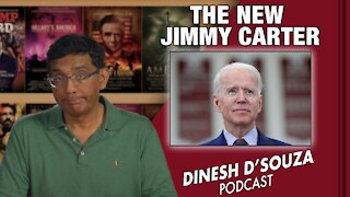 THE NEW JIMMY CARTER Dinesh D’Souza Podcast Ep155