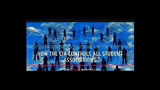 How The CIA Controls All Student Associations