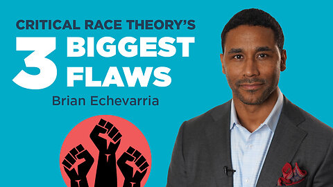 Critical Race Theory’s 3 Biggest Flaws