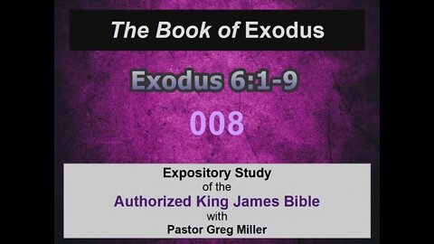 008 Exodus 6:1-9 (Exodus Studies)