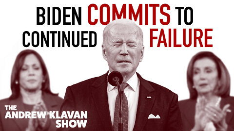 Biden Commits to Continued Failure | Ep. 1070