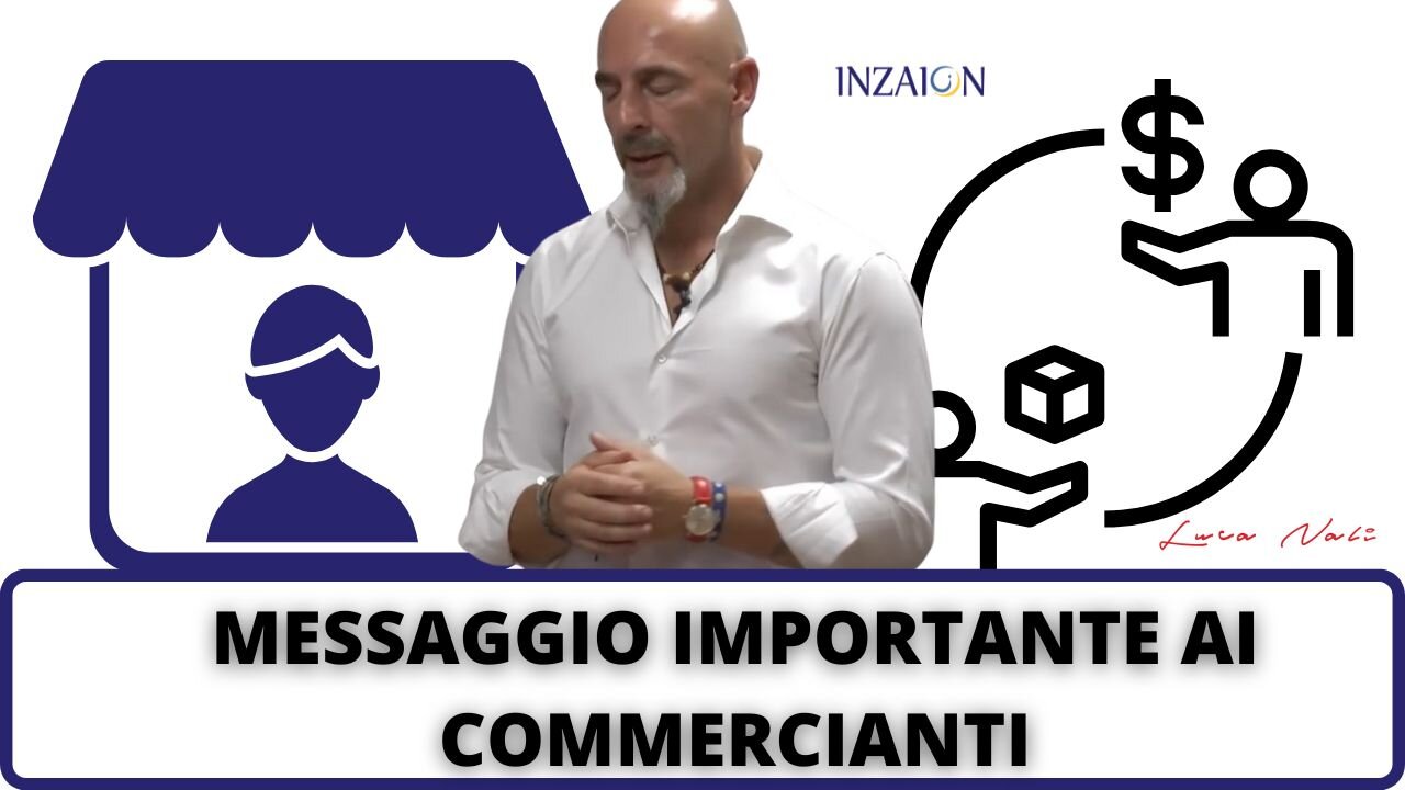 MESSAGGIO IMPORTANTE AI COMMERCIANTI - Luca Nali
