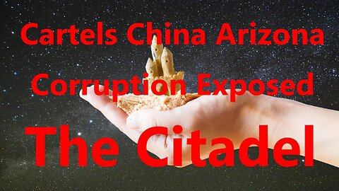 Cartels China Arizona Corruption Exposed