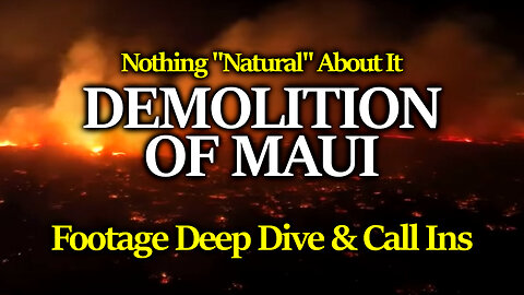 WHAT DESTROYED MAUI?! Drone Film Research Since Press Is BANNED, Call Ins & Open Chat