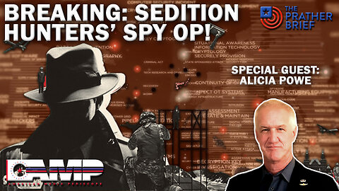 BREAKING: SEDITION HUNTERS’ SPY OP! | The Prather Brief Ep. 98