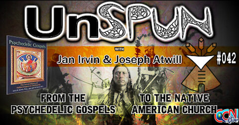 UnSpun 042 – “From The Psychedelic Gospels to the Native American Church”