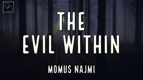 The Evil Within | Short Poem | Momus Najmi