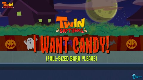 Twin Brothers: I Want Candy!