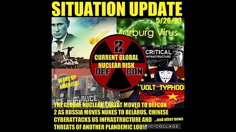 Situation Update 5/27/23 ~ Current Nuclear