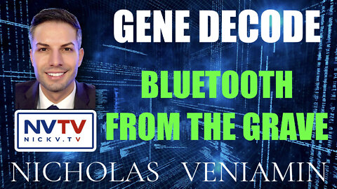 Gene Decode Discusses Bluetooth From The Grave with Nicholas Veniamin