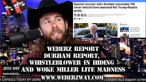WEBERZ REPORT - DURHAM REPORT, WHISTLEBLOWER IN HIDING AND WOKE MILLER LITE MADNESS