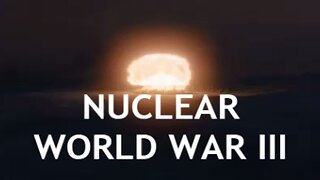 NUCLEAR WORLD WAR III