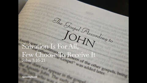 Salvation Is For All, Few Choose To Receive It