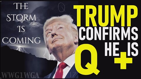 Trump Confirms He is Q+ "My Fellow Americans, The Storm is Upon Us..."