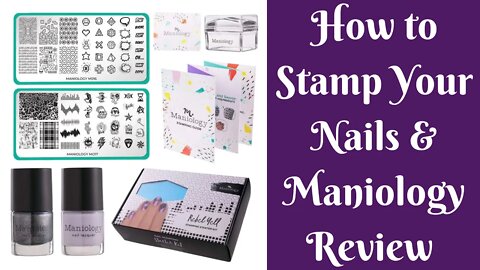 Product Reviews: Maniology Review | How To Stamp Your Nails | Easy Nail Art