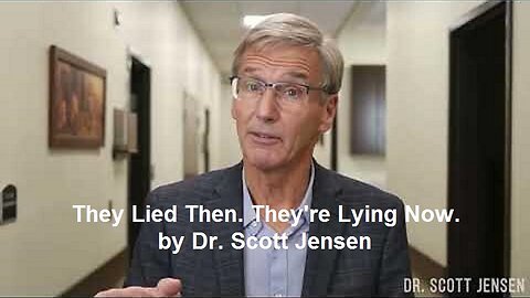 They Lied Then. They're Lying Now. by Dr. Scott Jensen