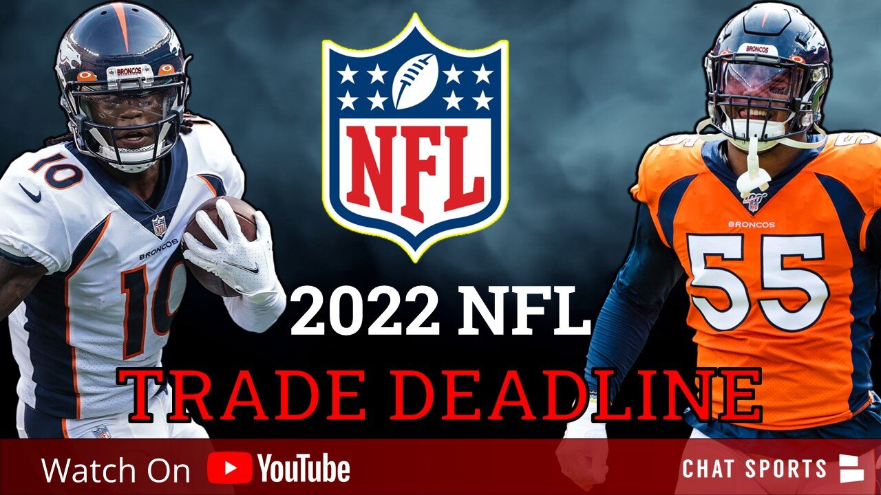 NFL Trade Deadline Live 2022 Latest Trades, News & Rumors