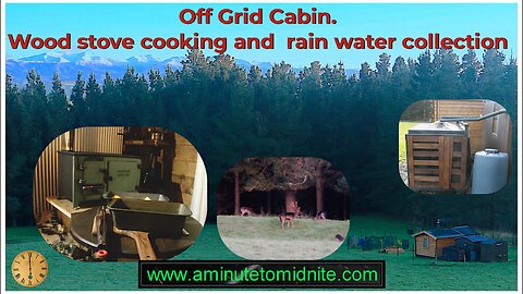 Off Grid Cabin. Wood stove cooking and rain water collection