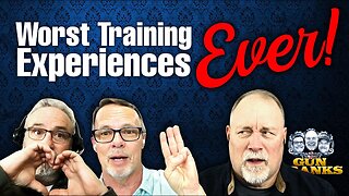 Worst Training Experiences Ever | Gun Cranks Podcast #200