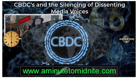 CBDC's and the silencing of dissenting media voices