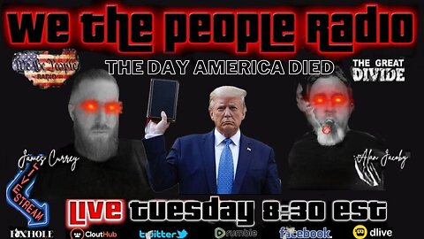 We The People Radio LIVE 4/4/2023 The Day America Died