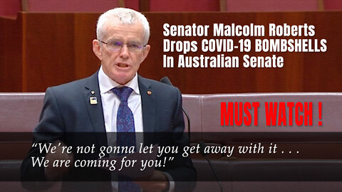 Senator Malcolm Roberts Drops COVID-19 BOMBSHELLS In Australian Senate