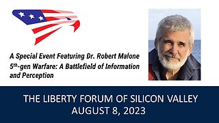 Dr. Robert Malone ~ The Liberty Forum ~ 8-8-2023