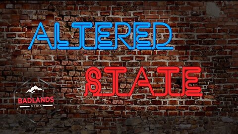 Altered State Ep 42 - Wed 9:00pm ET -