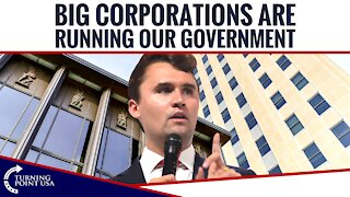 Big Corporations Are Running Our Government