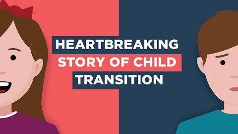 Heartbreaking Story of Child Transition