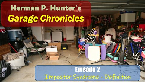The Garage Chronicles, Ep.2: Imposter Syndrome - Definition