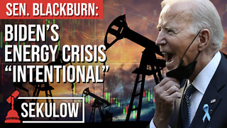 Sen. Blackburn: Biden’s Energy Crisis “Intentional”