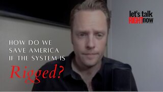 How do we save America if the system is rigged?