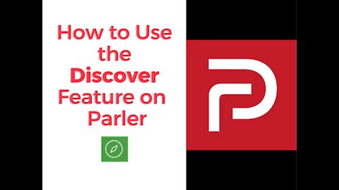 How to Use the Parler Discover Feature