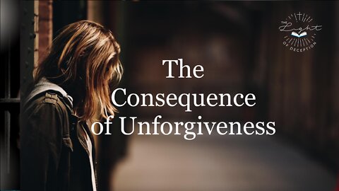The Consequence of Unforgiveness | Danette Lane
